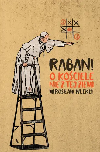 Okładka: Raban! O kościele nie z tej ziemi