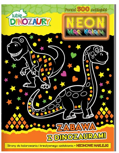 Okładka: Lubię dinozaury. Neon. Moc koloru