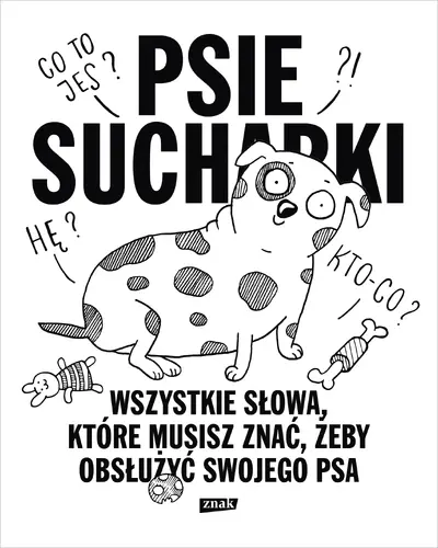 Okładka: Psie sucharki 2. Wszystkie słowa, które musisz znać, żeby obsłużyć swojego psa