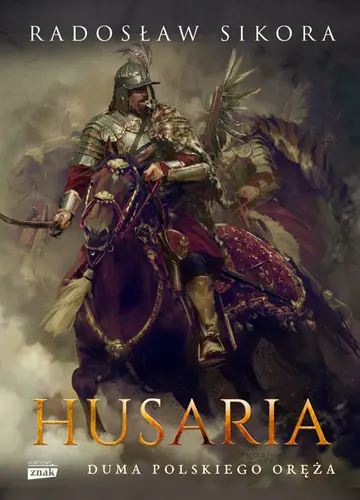 Okładka: Husaria. Duma polskiego oręża