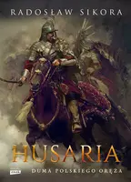 Okładka: Husaria. Duma polskiego oręża