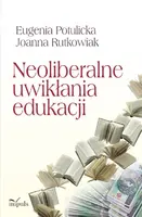 Okładka: Neoliberalne uwikłania edukacji