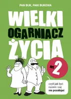 Okładka: Wielki Ogarniacz Życia we dwoje, czyli jak być razem i się nie pozabijać (wznowienie 2022)