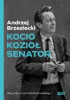 Okładka: Kocio, Kozioł, Senator. Biografia Krzysztofa Kozłowskiego