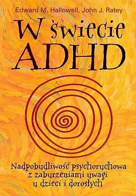 Okładka: W świecie ADHD. Zaburzenia uwagi u dzieci i dorosłych