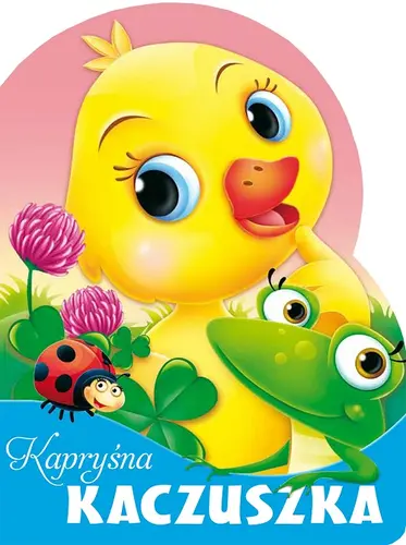 Okładka: Kapryśna kaczuszka. Wykrojnik