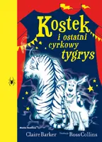 Okładka: Kostek i ostatni cyrkowy tygrys