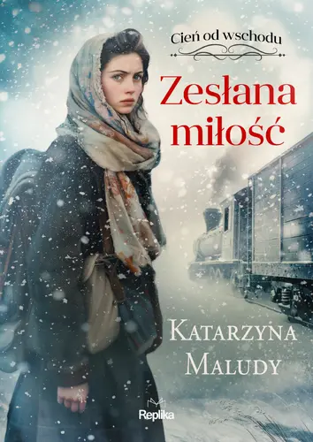 Okładka: Zesłana miłość. Cień od wschodu, tom 1