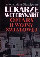 Okładka: Lekarze weterynarii. Ofiary II wojny światowej