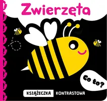 Okładka: Co to? Zwierzęta. Książeczka kontrastowa