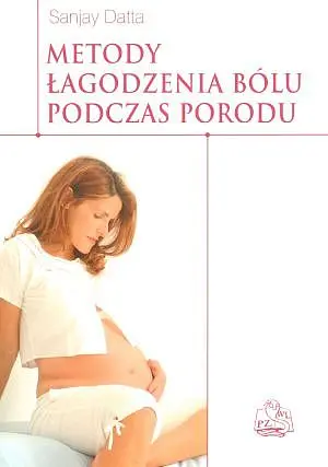 Okładka: Metody łagodzenia bólu podczas porodu