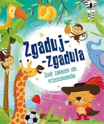 Okładka: Zgaduj-zgadula. Zbiór zagadek dla przedszkolaków -TW