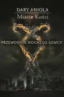 Okładka: Miasto Kości: Przewodnik Nocnego Łowcy