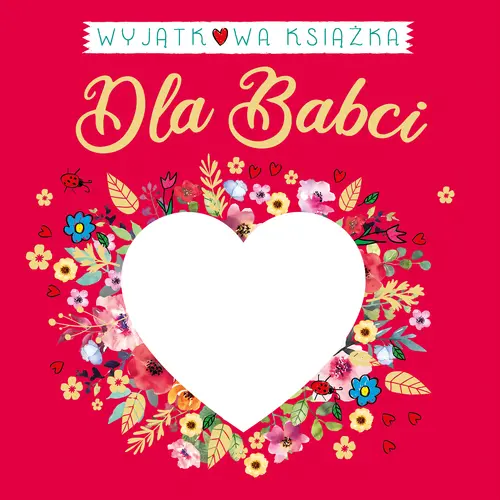 Okładka: Wyjątkowa książka dla Babci