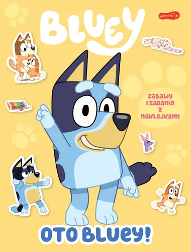 Okładka: Oto Bluey! Zabawy i zadania z naklejkami