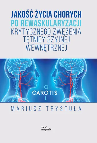 Okładka: Jakość życia chorych po rewaskularyzacji krytycznego zwężenia tętnicy szyjnej wewnętrznej
