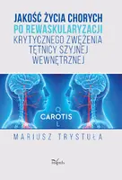 Okładka: Jakość życia chorych po rewaskularyzacji krytycznego zwężenia tętnicy szyjnej wewnętrznej