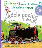 Okładka: Jedzie pociąg z daleka. Piosenki znane i lubiane dla małych dzieci