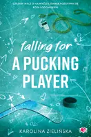 Okładka: Falling For A Pucking Player