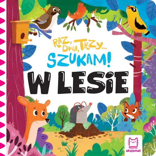 Okładka: Raz, dwa, trzy – szukam! W lesie