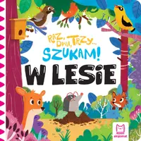 Okładka: Raz, dwa, trzy – szukam! W lesie