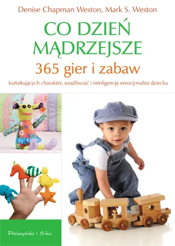 Okładka: Co dzień mądrzejsze. 365 gier i zabaw