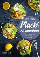 Okładka: Placki niebanalnie. Wytrawne, słodkie, pyszne