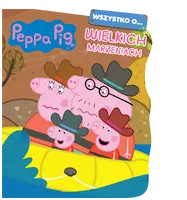 Okładka: Peppa Pig. Wszystko o… Wielkich marzeniach