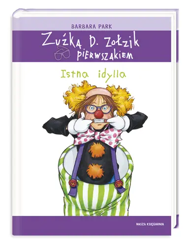Okładka: Zuźka D. Zołzik pierwszakiem. Istna idylla