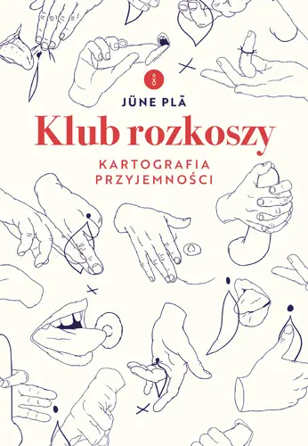 Okładka: Klub rozkoszy. Kartografia przyjemności