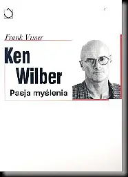Okładka: Ken Wilber - Pasja myślenia