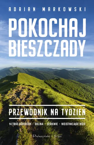 Okładka: Pokochaj Bieszczady. Przewodnik na tydzień