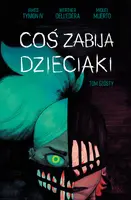 Okładka: Coś zabija dzieciaki, tom 6