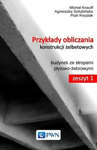 Okładka: Przykłady obliczania konstrukcji żelbetowych Zeszyt 1. Budynek ze stropami płytowo-żebrowymi