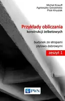 Okładka: Przykłady obliczania konstrukcji żelbetowych Zeszyt 1. Budynek ze stropami płytowo-żebrowymi