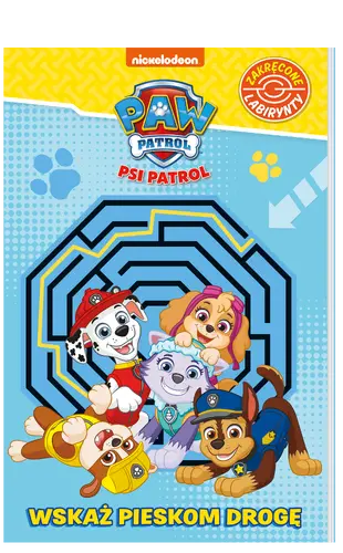 Okładka: Psi Patrol. Zakręcone labirynty 7. Wskaż pieskom drogę!