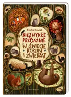 Okładka: Niezwykłe przyjaźnie. W świecie roślin i zwierząt