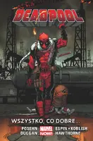 Okładka: Deadpool - Wszystko, co dobre…, tom 9