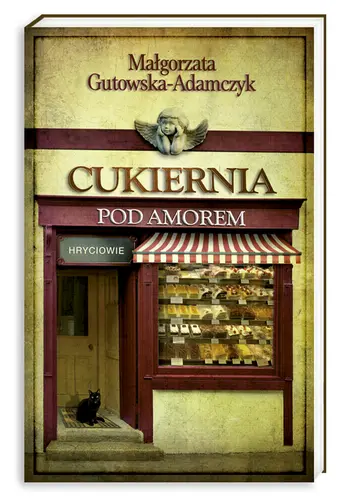 Okładka: Cukiernia Pod Amorem 3. Hryciowie. Wydanie kieszonkowe