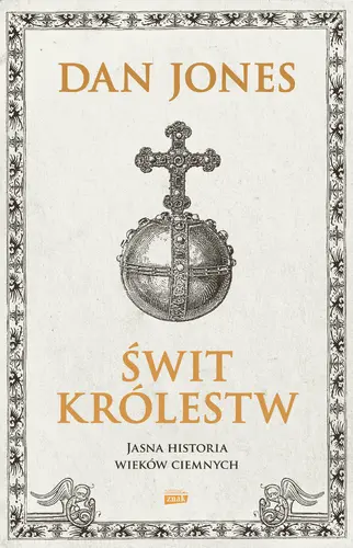 Okładka: Świt królestw. Jasna historia wieków ciemnych