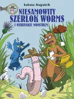 Okładka: Niesamowity Szerlok Worms i niebieskie monstrum. Tom 1