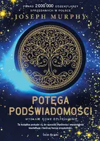 Okładka: Potęga podświadomości (nowe wydanie uzupełnione)