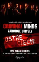 Okładka: Ostre cięcie. Criminal Minds. Zabójcze Umysły
