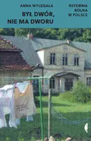 Okładka: Był dwór, nie ma dworu