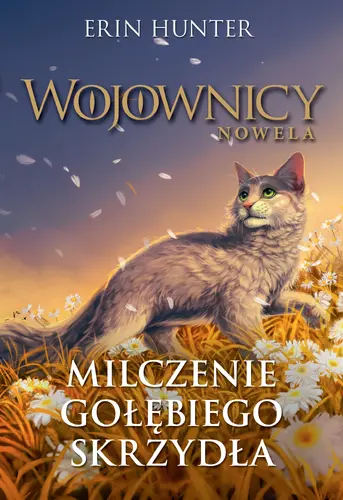 Okładka: Milczenie Gołębiego Skrzydła (WOJOWNICY NOWELA 6) /NB/