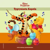 Okładka: Tygrysiasta Kapela. Seria małego przedszkolaka.