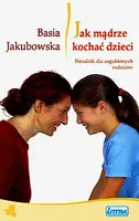 Okładka: Jak mądrze kochać dzieci