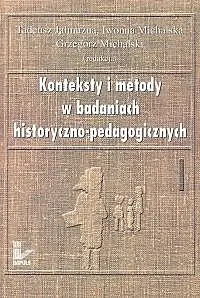 Okładka: Konteksty i metody w badaniach historyczno-pedagogicznych