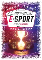 Okładka: E-sport. Zostań mistrzem