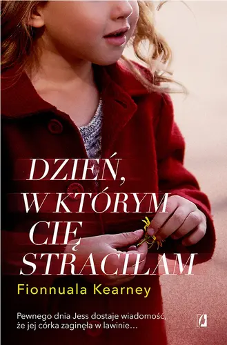 Okładka: Dzień, w którym cię straciłam